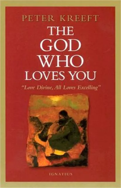 The God Who Loves You: Love Divine, All Loves Excelling (Paperback or Softback)