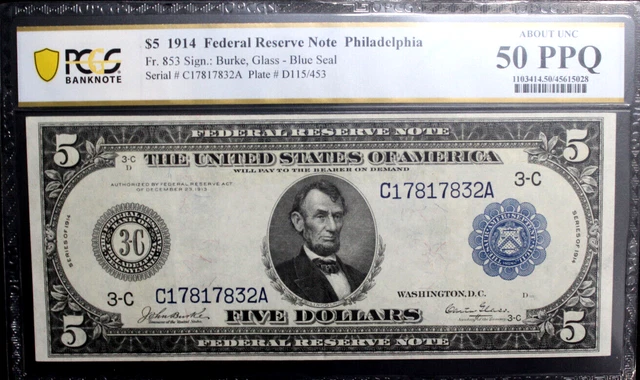 Fr853 1914 $5 PHILADELPHIA FRN BURKE GLASS PCGS 50 PPQ ABOUT UNCIRCULATED NICE! Fr853 1914 $5 PHILADELPHIA FRN BURKE GLASS PCGS 50 PPQ ABOUT UNCIRCULATED NICE!
