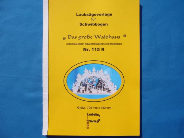 + REGU - Laubsägevorlage 115R f. Schwibbogen "Das gr. Waldhaus" m. Räucherhaus 3