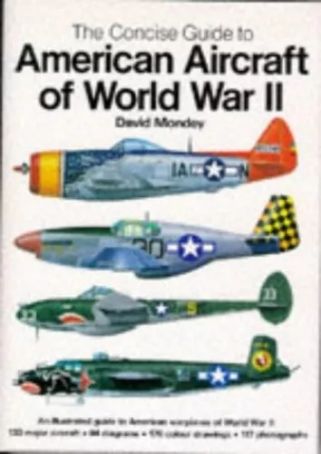 The Concise Guide to American Aircraft of World War... by David Mondey Paperback
