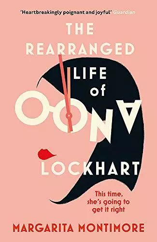 The Rearranged Life of Oona Lockhart by Montimore, Margarita 1473227623