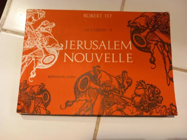 Jérusalem nouvelle deux tables 9 robert jef éditions du chalet chant liturgique
