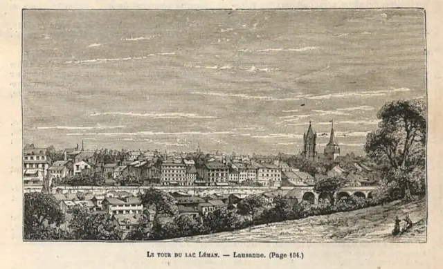Le Tour Du Lac Léman / Vue De Lausanne (Ch) Gravure Engraving 1882