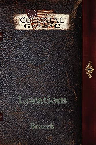 Colonial Gothic: Locations By Jennifer Brozek - New Copy - 9780982659892