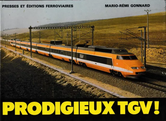 PRODIGIEUX TGV (Chemin de fer, train, SNCF)