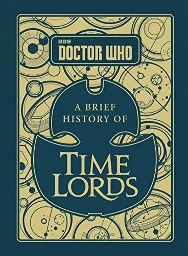 Doctor Who: A Brief History of Time Lords (Dr Who) by Tribe, Steve 1785942166