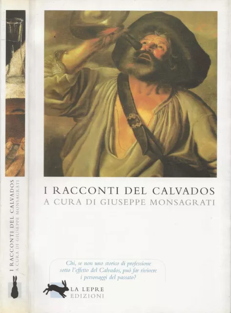 I racconti del Calvados. . Giuseppe Monsagrati, a cura di. 2009. .