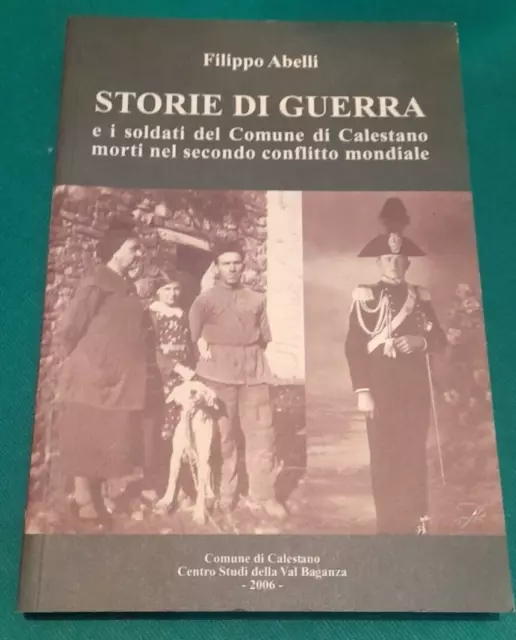 Storie di guerra e i soldati del Comune di Calestano Parma TORR1 MIO