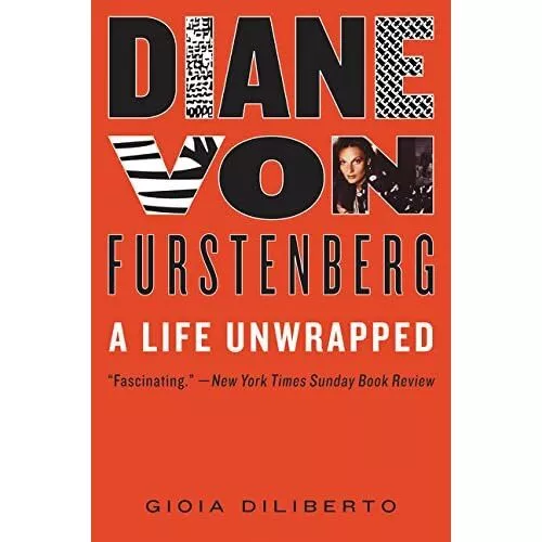 Diane Von Furstenberg: A Life Unwrapped - Paperback NEW Gioia Diliberto 26-Jul-1