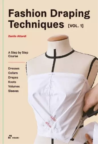 Danilo Attardi Fashion Draping Techniques Vol. 1: A Step (Paperback) (US IMPORT)