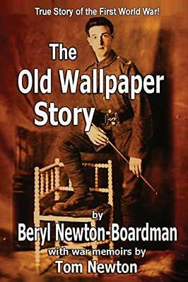 The Old Wallpaper Story. Newton-Boardman New 9780244704148 Fast Free Shipping<|