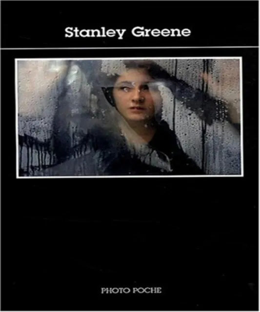 Stanley Greene: Photo Poche n° 118|Greene Stanley Leroy Jean-François|Comme neuf