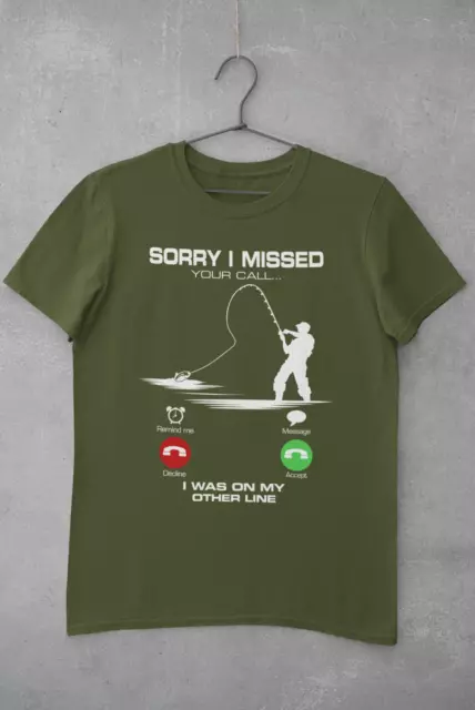 Funny Fishing T Shirt Sorry I Missed Your Call I Was On The Other Line Angling