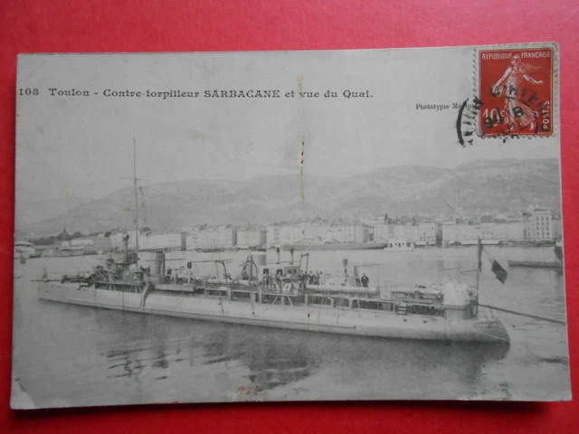 MILITARIA  :  TOULON  -  Le Contre-Torpilleur   "  SARBACANE  "  .....VO.1908.