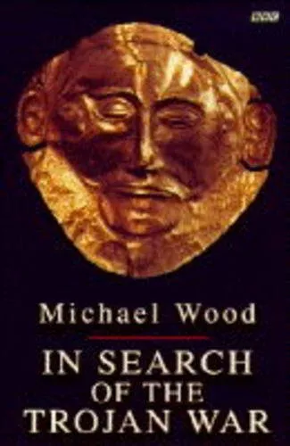 In Search of the Trojan War (BBC Books) by Wood, Michael Paperback Book The