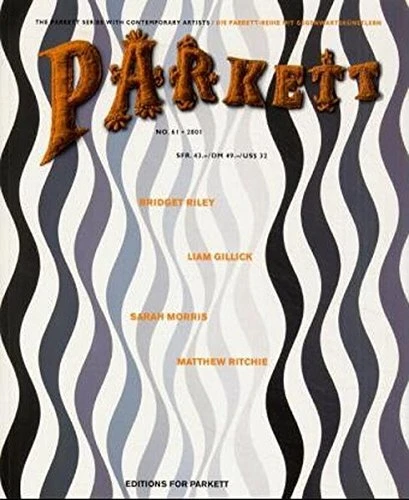 PARKETT NO. 61 BRIDGET RILEY, LIAM GILLICK, SARAH MORRIS, *Excellent Condition*