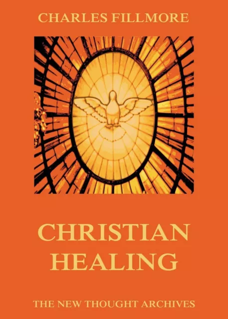 Fillmore Charles Christian Healing Book NEUF