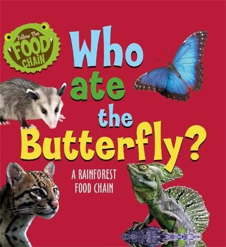 SARAH RIDLEY FOLLOW the Food Chain: Who Ate the Butterfly? (Copertina ...