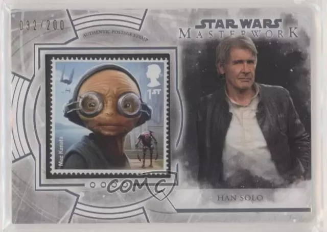 2018 Star Wars Masterwork Stamp Cards 32/200 Maz Kanata Han Solo 's Castle! s3g