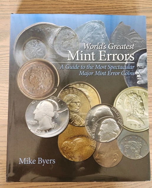 Book: World's Greatest Mint Errors. By Mike Byers. 2009.
