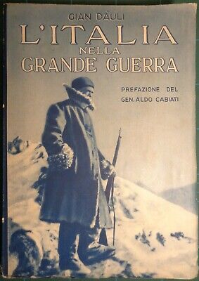 Jean Dauli L'Italia nella grande guerra generale Aldo Cabiati Aurora 1935 