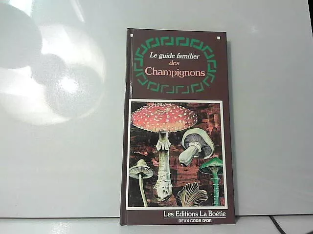 Guide familier des champignons le