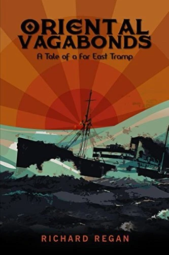 Oriental Vagabonds  A Tale of a Far East Tramp  Bill Rowden Book