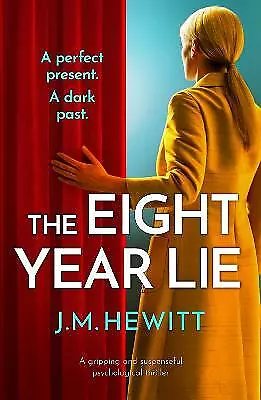 J.M. Hewitt : The Eight-Year Lie: A gripping and suspe FREE Shipping, Save £s