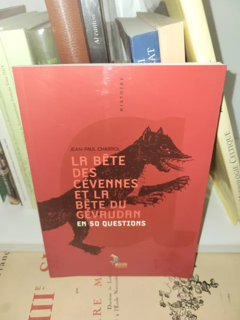 La Bête des Cévennes et la Bête du Gévaudan en 50 questions - Jean-Paul Chabrol