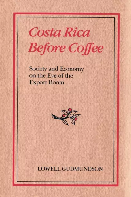 Costa Rica Before Coffee | Lowell Gudmundson | Taschenbuch | Paperback | 1986