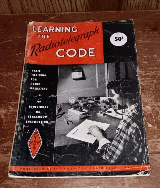 LEARNING THE RADIOTELEGRAPH Code ARRL 1957 American Radio Relay League ...