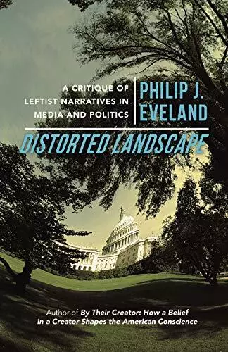 Distorted Landscape: A Critique of Leftist Narratives in Media and Politics<|