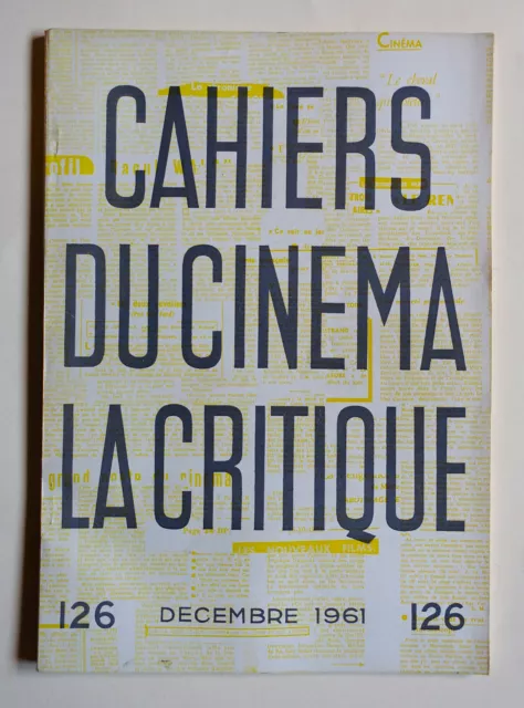 CAHIERS du CINEMA n° 126 décembre 1961 LA CRITIQUE Rivette Rohmer