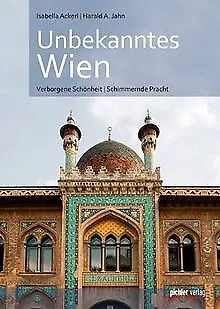 Unbekanntes Wien: Verborgene Schönheit - Schimmernd... | Buch | Zustand sehr gut