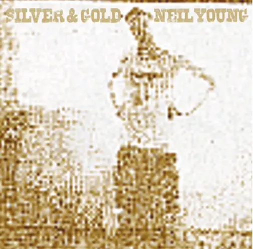 Neil Young Silver & Gold (Vinyl) 12" Album