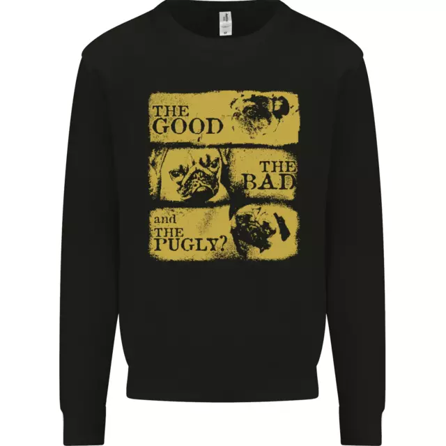 The Good the Bad the Pugly Funny Pug Mens Sweatshirt Jumper