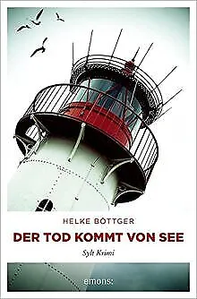 Der Tod kommt von See: Sylt Krimi von Böttger, Helke | Buch | Zustand sehr gut