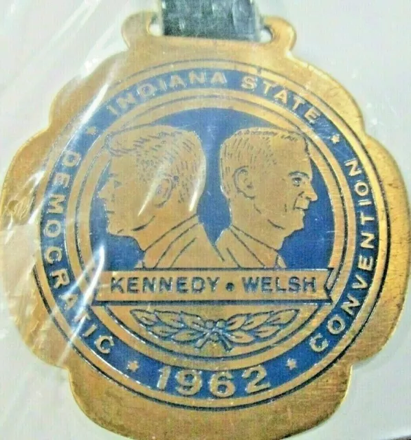 1962 Democratic Convention Indiana State Kennedy & Welch Watch Fob