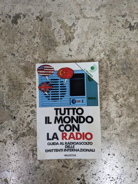 AA.VV. Tutto il Mondo con la Radio ed. Vallecchi 1977 Storia Tecnologia Prima Ed