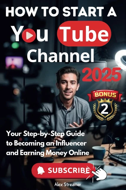 HOW TO START a Youtube Channel in 2025: Your Step-By-Step Guide to ...