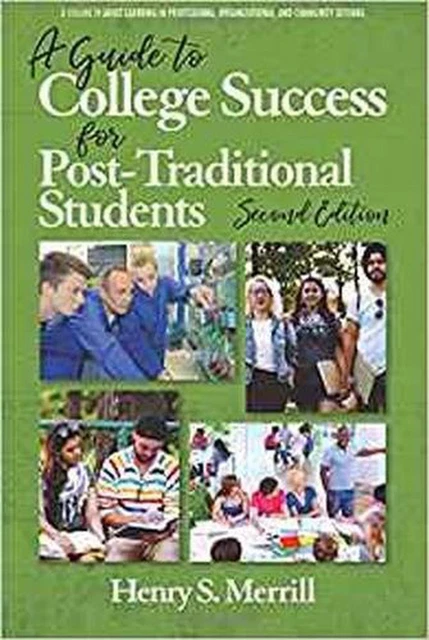 A GUIDE TO College Success for Post-traditional Students by Henry S ...