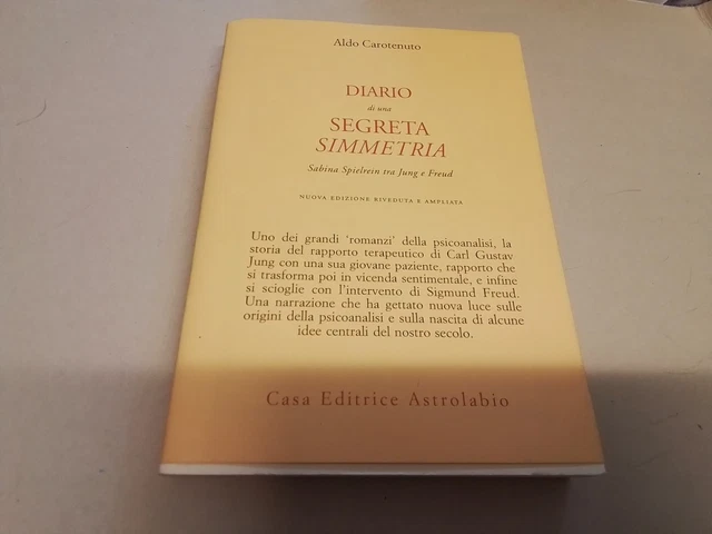 DIARIO DI UNA SEGRETA SIMMETRIA - SABINA SPIELREIN - CAROTENUTO ALDO -14a24