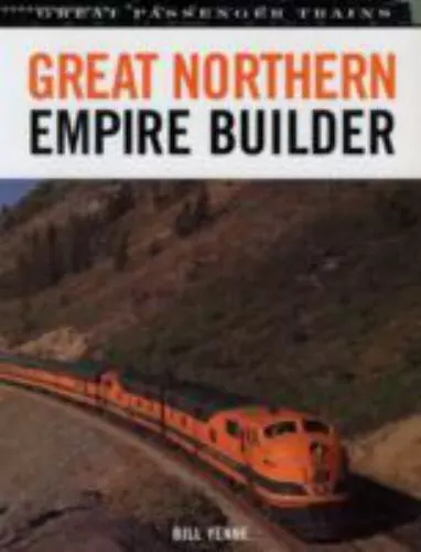 Great Northern Empire Builder [GREAT PASSENGER TRAINS]