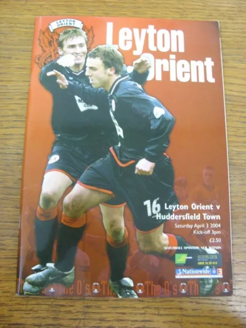 03/04/2004 Leyton Orient v Huddersfield Town  . FREE POSTAGE on all UK Orders.