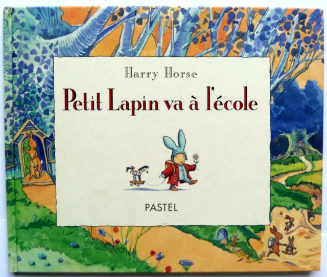 PETIT LAPIN VA à L'ECOLE - Ecole des loisirs - cartonné