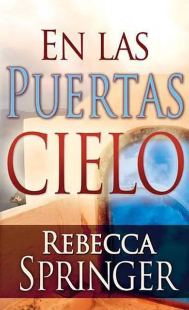 En Las Puertas del Cielo by Rebecca Springer (Spanish) Paperback Book