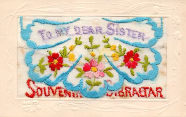 RARE: SOUVENIR FROM GIBRALTAR: DEAR SISTER: 1920s EMBROIDERED SILK POSTCARD