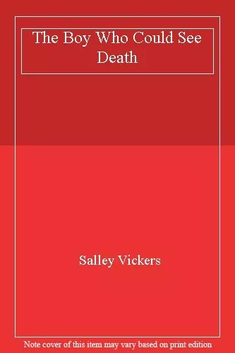 The Boy Who Could See Death,Salley Vickers