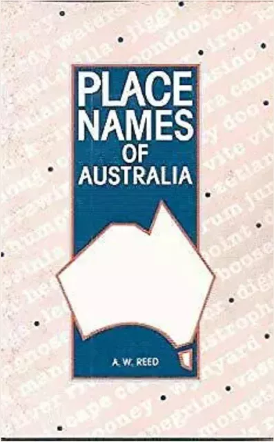 Vintage PLACE NAMES OF AUSTRALIA by A W REED Hardcover Book DJ 1974 History