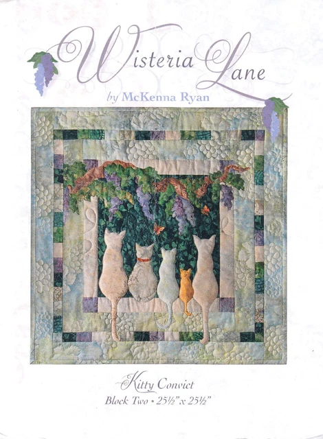 WISTERIA LANE Rare Quilt Pattern by McKenna Ryan, Kitty Convict, BLOCK 2 #WL02